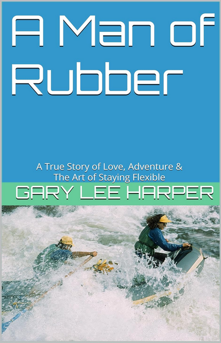 A Man of Rubber Book by Gary Harper